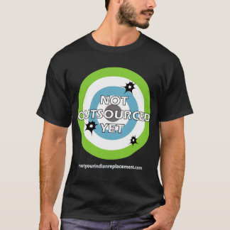 Bullseye "inte Outsourced ännu ", Tee Shirt