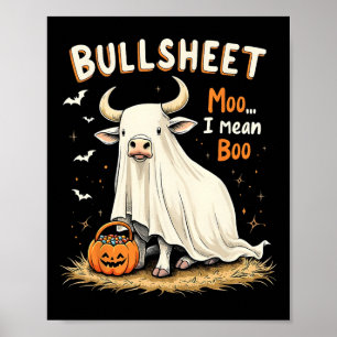 Bullsheet Cow Ghost Pun Funny Halloween Trick elle Poster