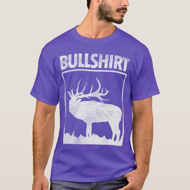 Bullshirt Funny Bull Elk Deer Buck Bow Hunting Hun T Shirt (Framsida)