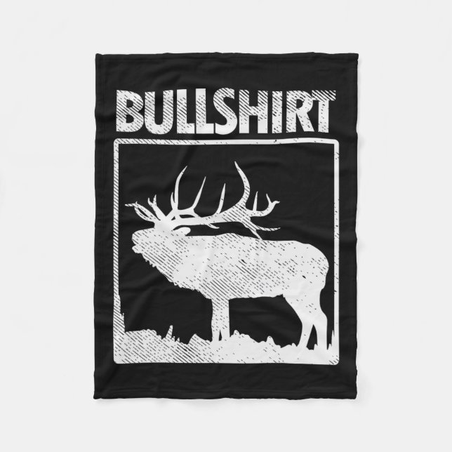 Bullshirt Funny Bull Elk Hjort Buck Bow Hunting Hu Fleecefilt (Framsidan)