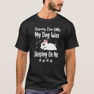 Bullterrier ledsen för att jag är sen min hund sov t shirt