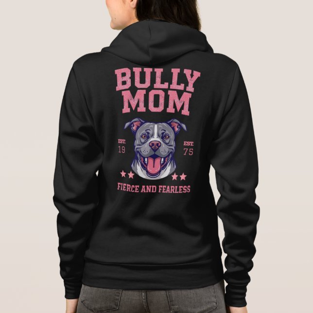 Bully Dog Mom - Fierce Fearless - Pit Bull Lover T Shirt (Baksida)