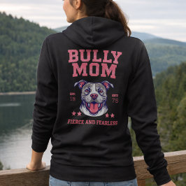 Bully Dog Mom - Fierce Fearless - Pit Bull Lover T Shirt