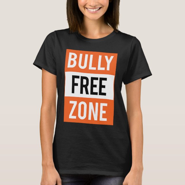Bully Free Zone Anti Bullying Stop Awareness Kindn T Shirt (Framsida)