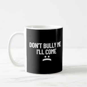 Bully, jag kommer att Kom Kaffemugg