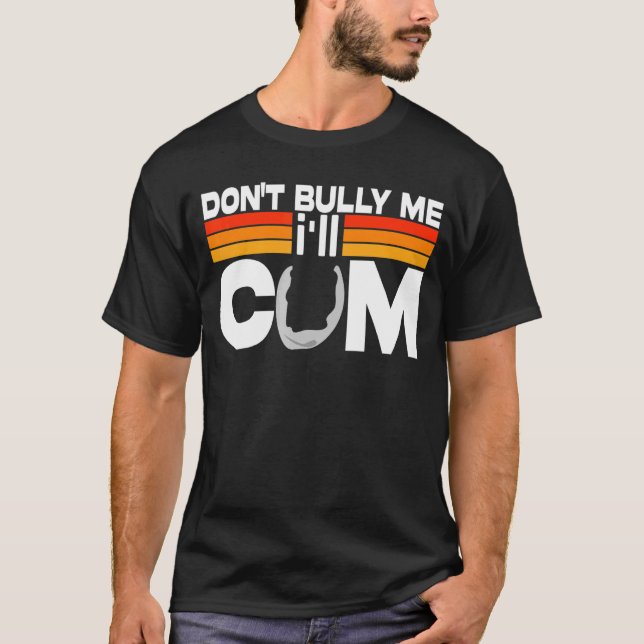Bully, jag kommer att Kom T Shirt (Framsida)