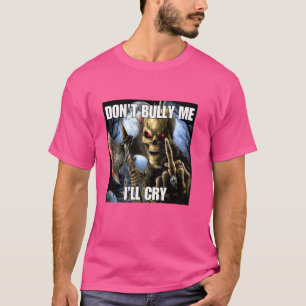 Bully Me, jag Gråter ju Lustigt Cringe-hårdskal T Shirt