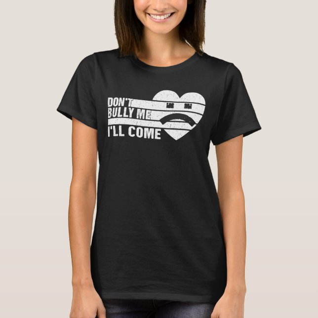 Bully Me, jag Komar sarkastisk 2 T Shirt (Framsida)