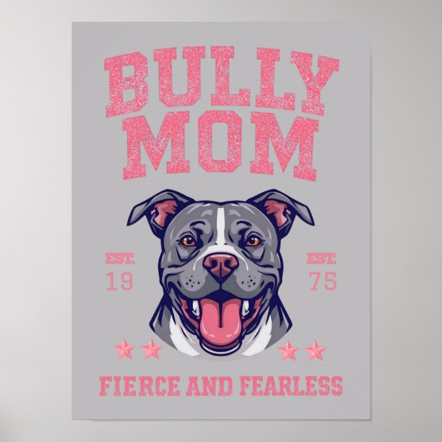 Bully Mom Fierce Fearless Dog Art | Pitbull Mama Poster (Framsidan)