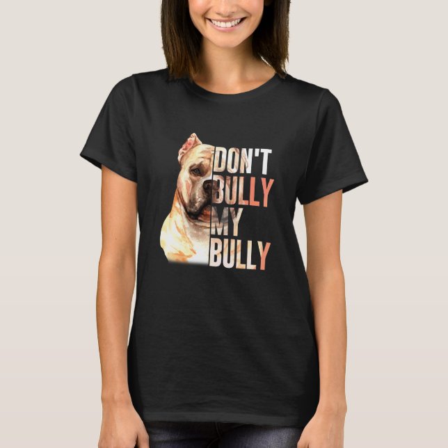 Bully My Bully Quote T Shirt (Framsida)
