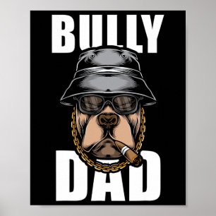 Bully Pappa Bulldog Pitbull Poster