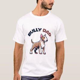 Bully Pappa T Shirt