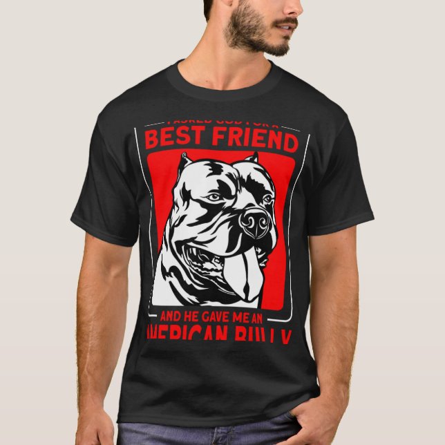 Bully XL Pitbull Asked God For A Best Friend Ameri T Shirt (Framsida)