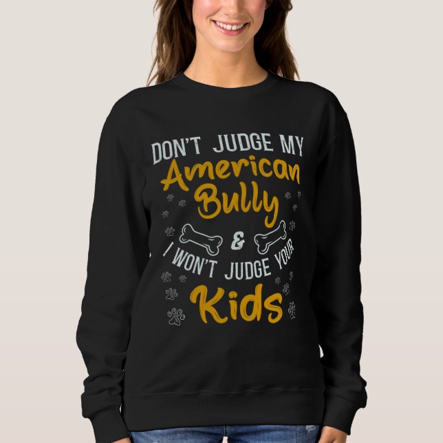 Bully XL Pitbull Dog Family Don't Judge My America T Shirt (Framsida)