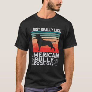 Bully XL Pitbull jag precis som Hundar OK Americ.. T Shirt