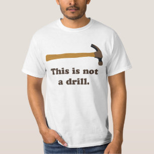 Bulta - denna är inte en drillborr t-shirt
