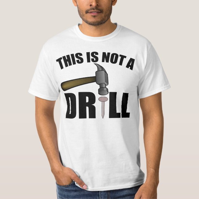 BULTA DETTA ÄR INTE EN DRILLBORR TEE SHIRT (Framsida)