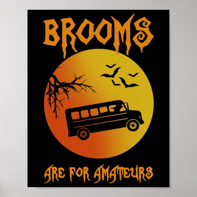 Bum är för Amateurer Buss Driver Halloween Manar W Poster (Framsidan)