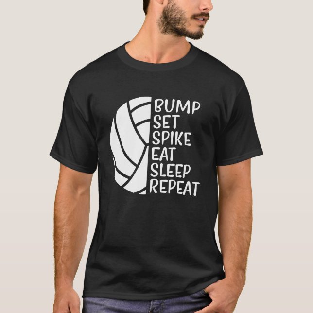 Bump Set Spike Eat Sleep Repeat Volleyball  1 T Shirt (Framsida)