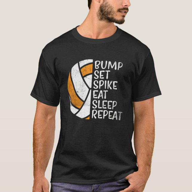 Bump Set Spike Eat Sleep Repeat Volleyball  4 T Shirt (Framsida)