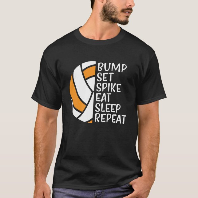 Bump Set Spike Eat Sleep Repeat Volleyball  5 T Shirt (Framsida)