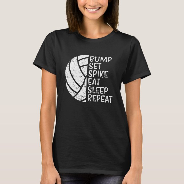 Bump Set Spike Eat Sleep Repeat Volleyball T Shirt (Framsida)