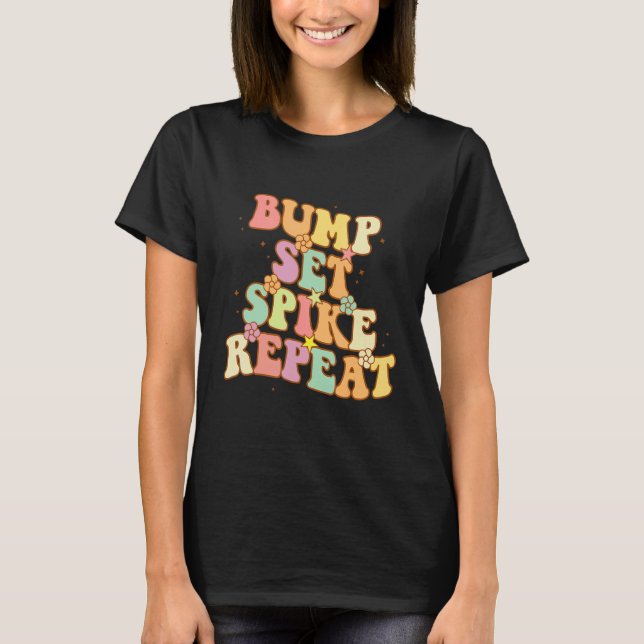 Bump Set Spike Repeat Cute Groovy Teen Girls Volle T Shirt (Framsida)