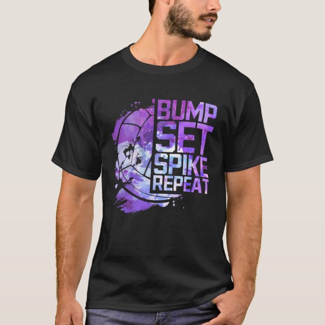 Bump Set Spike Repeat Volleyball Lover Athlete Spo T Shirt (Framsida)