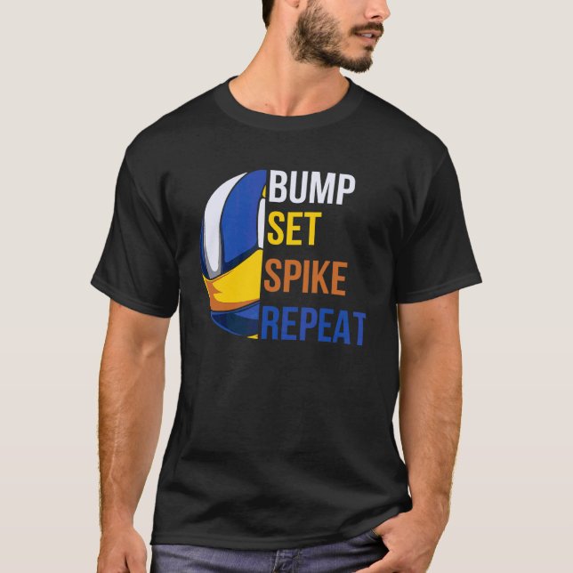 Bump Set Spike Upprepa Volleyboll T Shirt (Framsida)