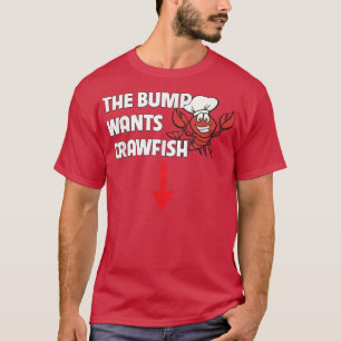 Bump Wants Kräftor Boil Funny Gravid Food T Shirt