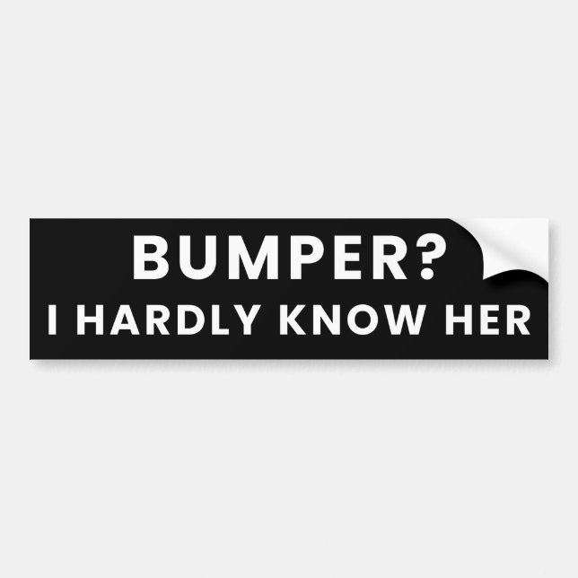 Bumper? Jag känner knappt henne - Humor Funny Meme Bildekal (Framsidan)