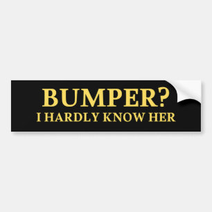 Bumper? Jag känner knappt hennes fantastiska bil B Bildekal
