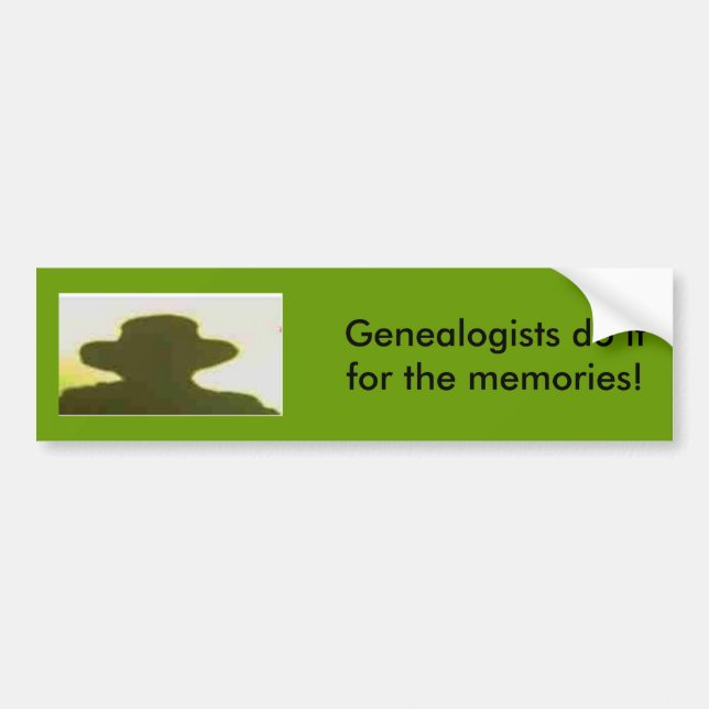 Bumper Sticker - Genealogists gör det för ... Bildekal (Framsidan)