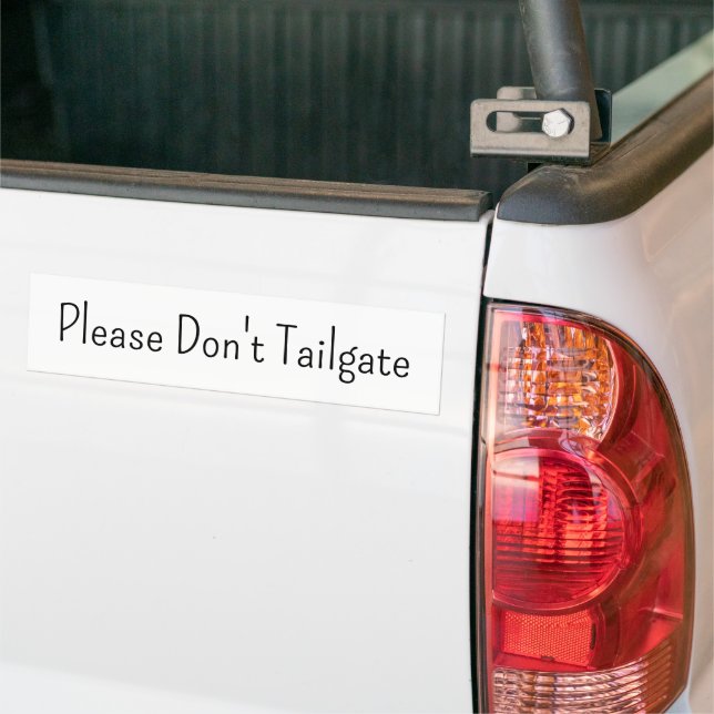 Bumper Sticker Please Don't Tailgate  Bildekal (På lastbil)