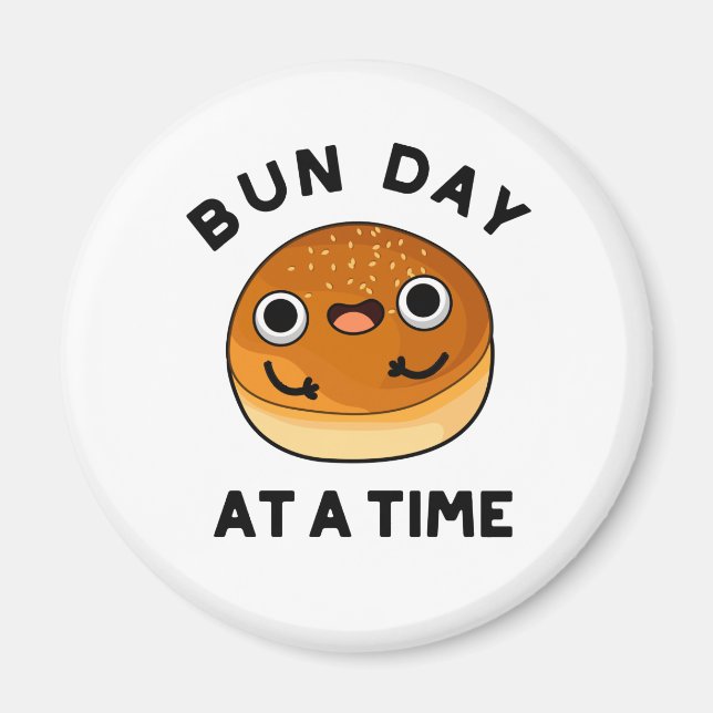 Bun Day at a time Ley Food Pun Magnet (Framsidan)
