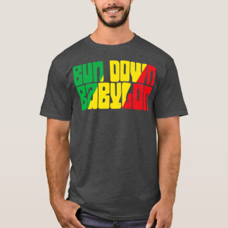 Bun down Babylon T Shirt