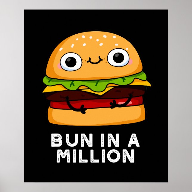 Bun in a Million Funny Burger Pun Mörk BG Poster (Framsidan)