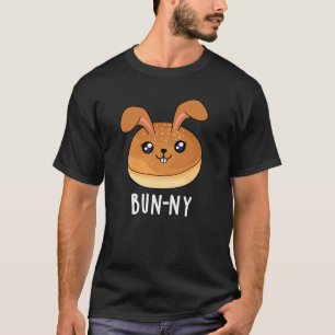 Bun-ny Funny Bunny Rabbit Bun Pun Mörk BG T Shirt