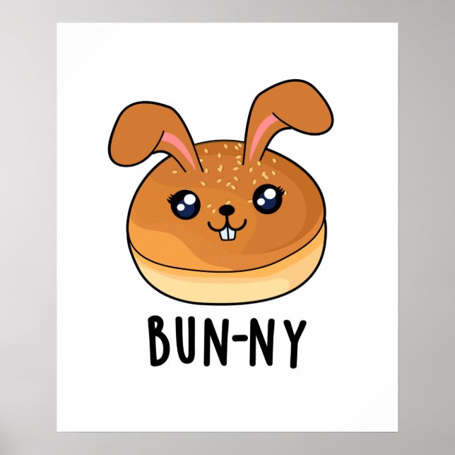 Bun-ny Funny Bunny Rabbit Bun Pun Poster (Framsidan)