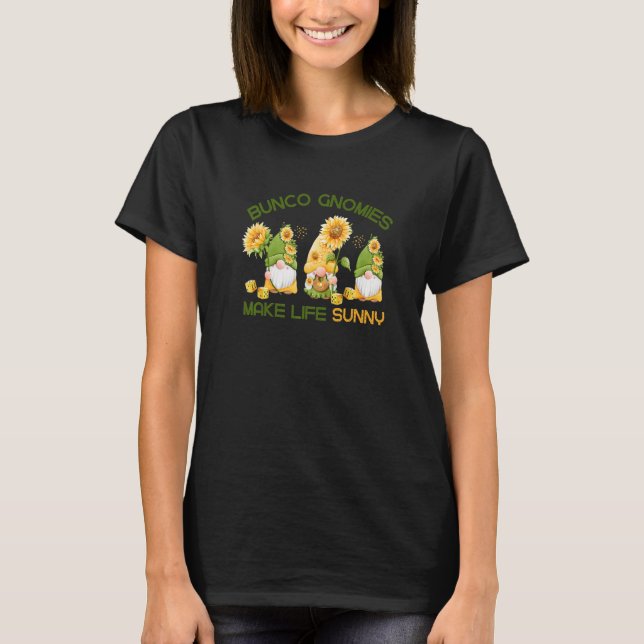 Bunco Dice Game Bunco Gnomies gör livet svalt T Shirt (Framsida)
