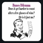 Bunco - Funny Dilema Fyrkantigt Klistermärke<br><div class="desc">Den fina Bunco Dilema har en retro-stil-grafisk kvinna som har ett Bunco-poängkort. Hon frågar: "Blir det svårare att räkna efter några glas vin? Eller är det bara jag? Underbar gåva till ge som Bunco-pris eller gåva. Underbar värdinna-gåva. Roligt Bunco Birthday, Bunco-jul, gör en underbar gag-gåva! Bunco-Helgdag. Anpassa med dina vänner...</div>