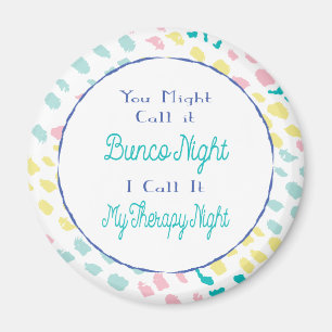 Bunco Funny Joke Abstrakt Party Therapy Night Magnet