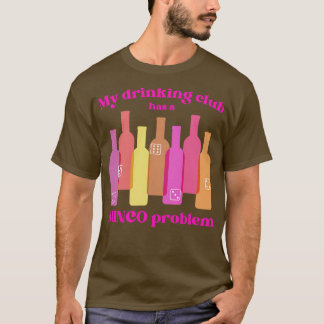 Bunco Klubb har ett dricksproblem T Shirt