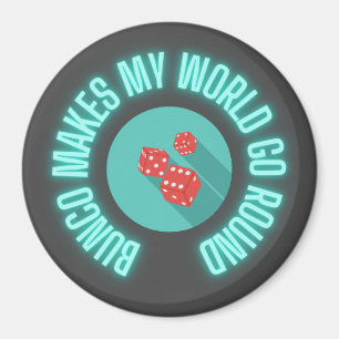 Bunco Makes My World Go Round Neon Magnet