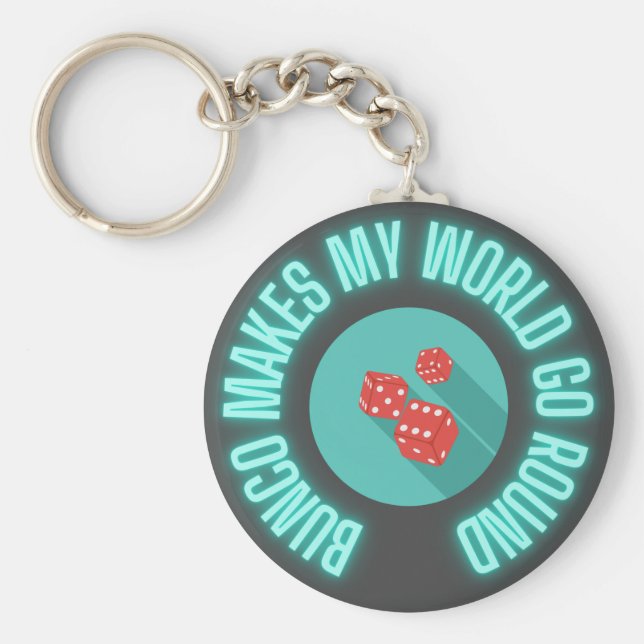 Bunco Makes My World Go Round Neon Nyckelring (Framsidan)