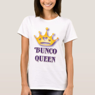 Bunco Player Bunco Queen T Shirt