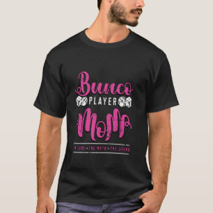 Bunco Player Mamma Idol the Myth Game Nght Bunc T Shirt