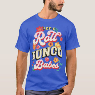 Bunco-priset Lets Roll Bunco Babes T Shirt