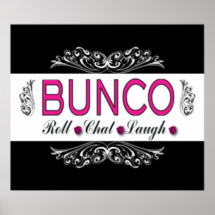 Bunco, Roll, Chatta, Laugh In Rosa, Black and Whit Poster