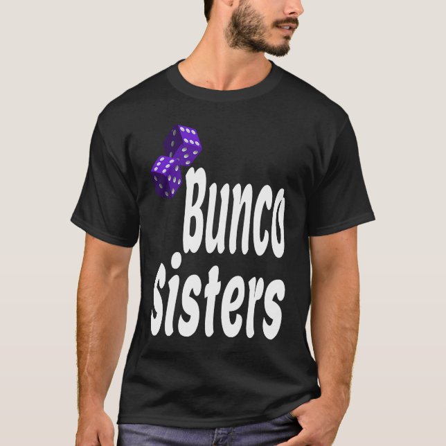 Bunco Sisters  Game Night Dice Game Matching Siste T Shirt (Framsida)